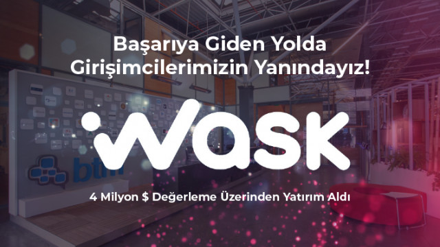 Dijital Reklamların Akıllı Yönetimini Sağlayan WASK, 500 Bin Dolar Yatırım Aldı