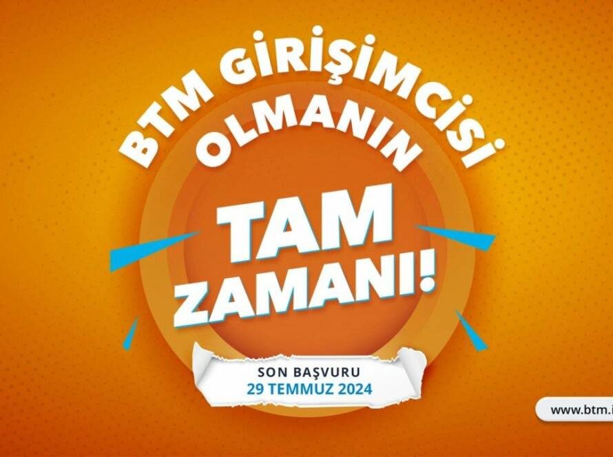 BTM Yeni Girişimcilerini Bekliyor!