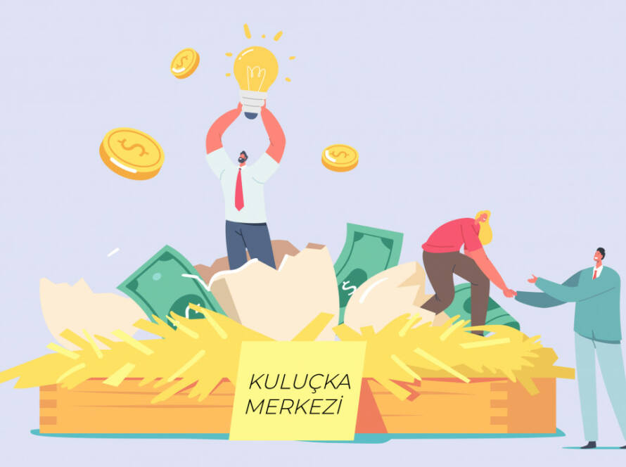 Kuluçka Merkezi Nedir? Uzman Anlatımı