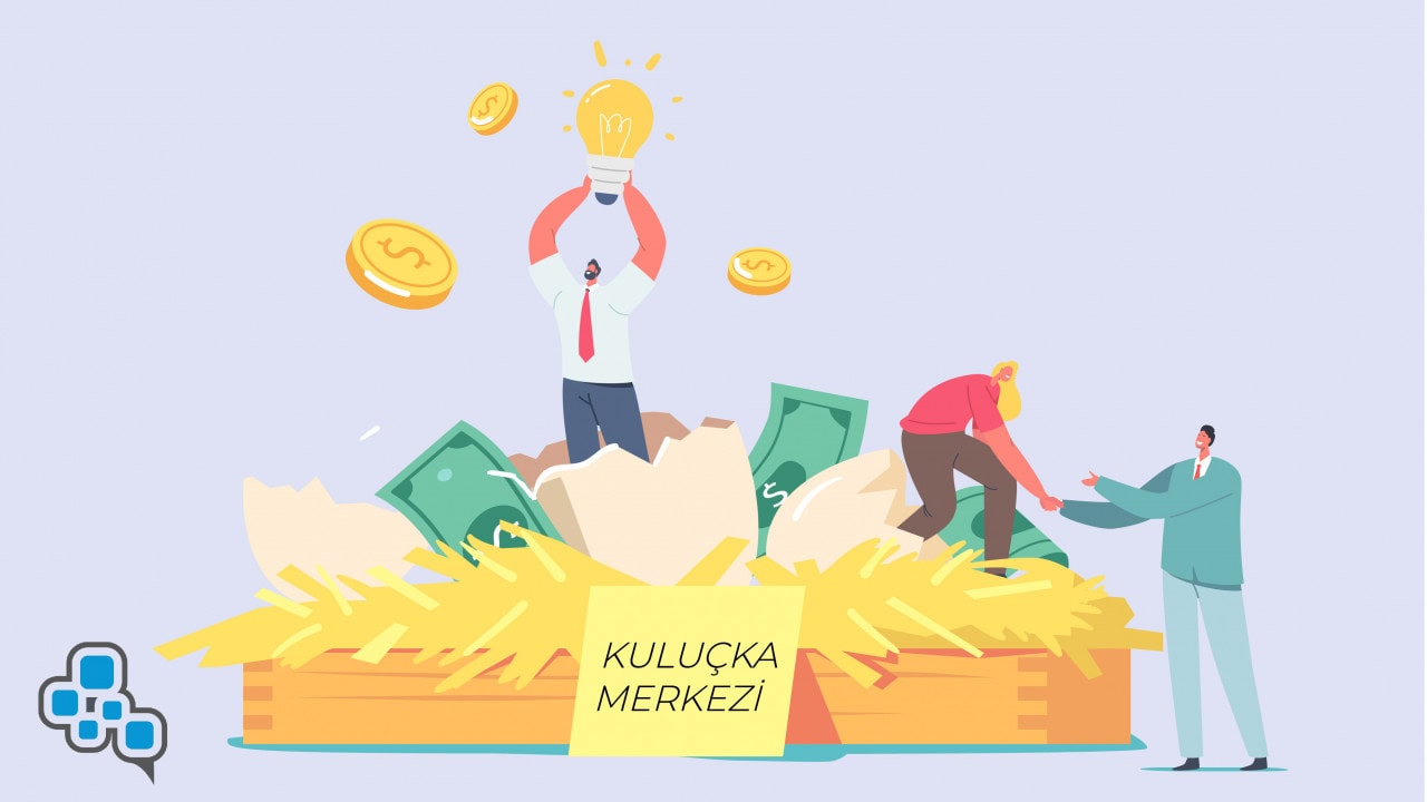 Kuluçka Merkezi Nedir? Uzman Anlatımı